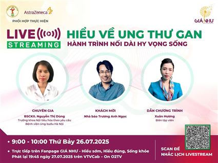 HIỂU VỀ UNG THƯ GAN - HÀNH TRÌNH NỐI DÀI HY VỌNG 